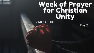 Week of Prayer for Christian Unity Day 2