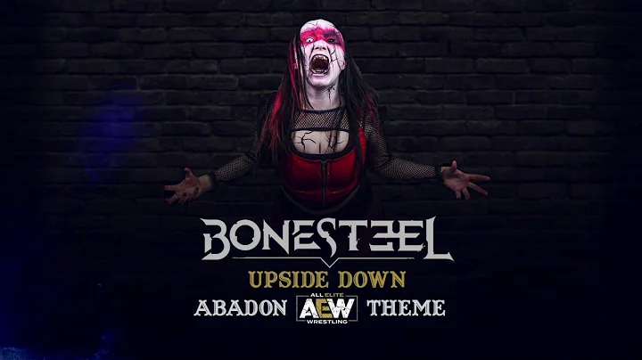 UPSIDE DOWN - ABADON AEW ENTRANCE THEME BY BONESTEEL