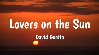 Lovers on the Sun - David Guetta (Lyrics) 🎵 Resimi