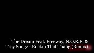 The Dream Feat Freeway Nore U0026 Trey Songz  Rockin That Thang remix