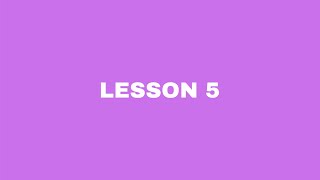 Lesson 5