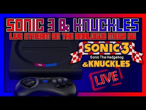 Sonic 3 & Knuckles LIVE on the Analogue MEGA SG! - Sonic 3 & Knuckles LIVE on the Analogue MEGA SG!