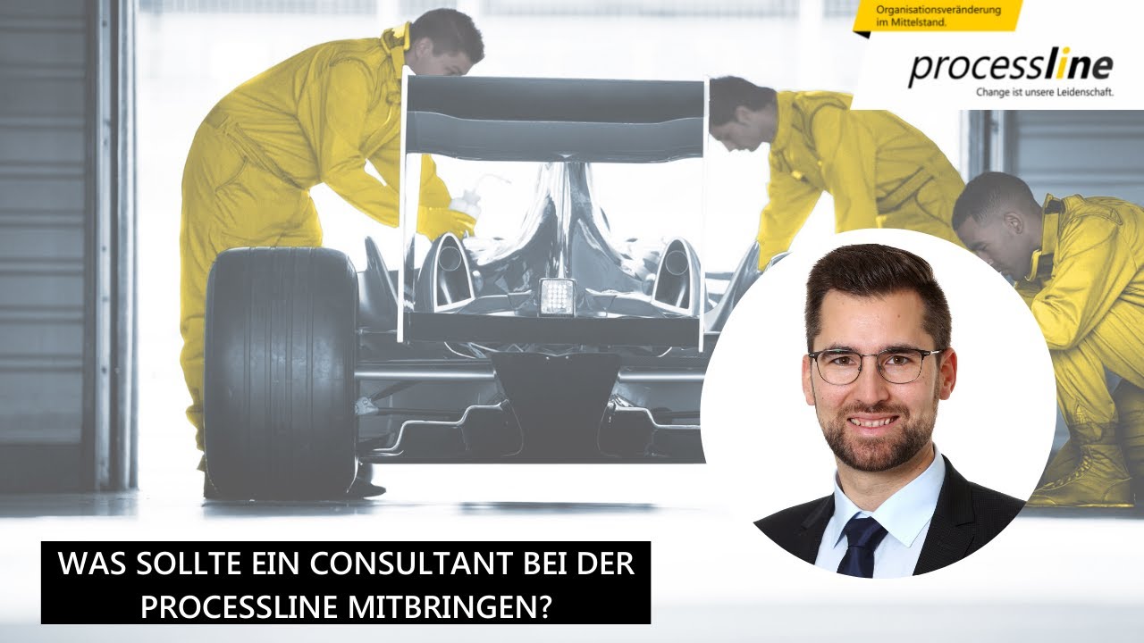 Welche Qualitäten sollte ein Consultant bei der processline mitbringen?