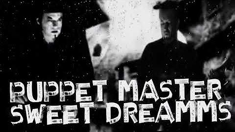 Sweet Dreams - Official Video (Puppet Master)