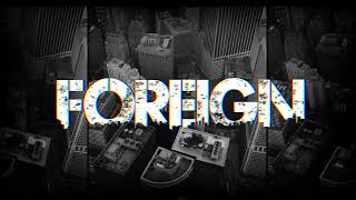 AP feat. ThrowawaY x Foreign