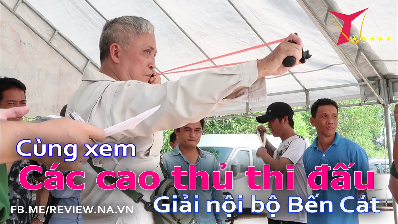 Giải thi bắn ná cao su - cùng xem các cao thủ Bình Dương - Slingshot competition