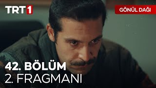 Gönül Dağı 42. Bölüm 2. Fragmanı