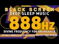 888 Hz • Divine Frequency for Abundance | Attract Miracles &amp; Good Luck | Manifest Your Dreams