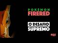 Pokémon FireRed - O Desafio Supremo (DTQ + RetroArch + Competitivo) #05