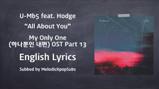 U-mb5 feat. Hodge - All About You (My Only One OST Part 13) [English Lyrics]