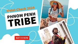 TRIBE Phnom Penh Post Office | Hotel Check 2024
