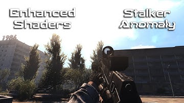 2022 Stalker Anomaly Enhanced Shaders Mod