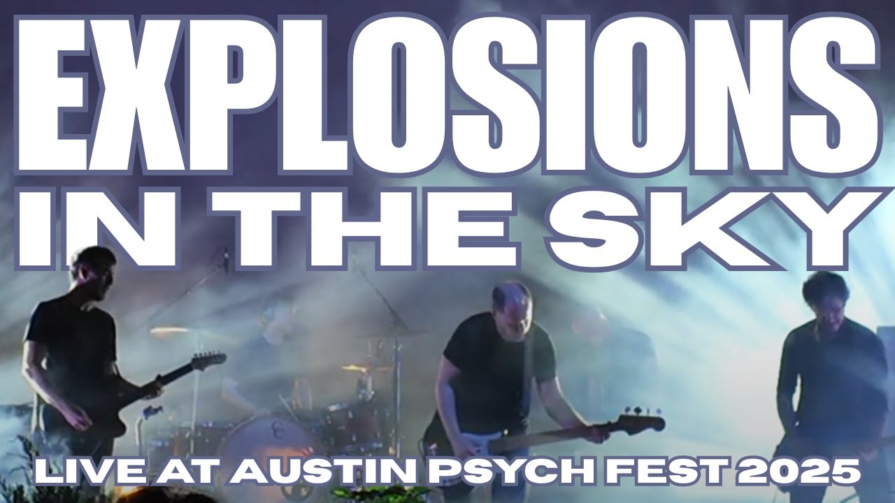 Explosions in the Sky - Live at Austin Psych Fest 2025 - YouTube