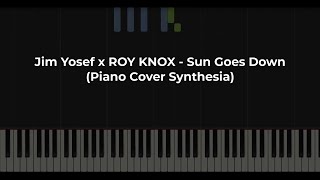 Jim Yosef x ROY KNOX - Sun Goes Down Piano Cover Synthesia