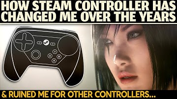 How Steam Controller (Steam Input) Has Changed Me Over The Years: Mirror