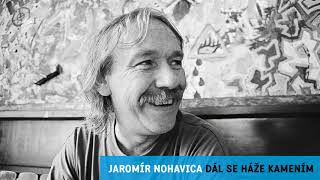 Vignette de la vidéo "Jaromír Nohavica - Dál se háže kamením (Oficiální Audio)"