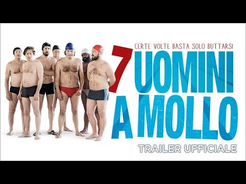 7 uomini a mollo - Trailer italiano ufficiale [HD]