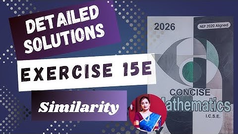 Concise Maths Solution | Exercise 15E | ICSE Class 10| 2026| Application of Similarity 