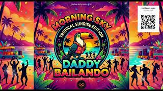 Download Lagu Morning Sky – Tropical Sunrise Edition, (Cover 2026) – Retro Disco Mix | Daddy Bailando MP3