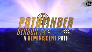 Pathfinder UHC Season 14: A Reminiscent Path | Intro