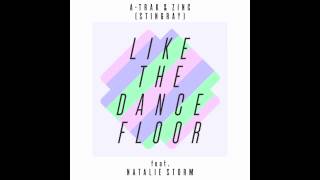 A-Trak &amp; Zinc - Like The Dancefloor Feat. Natalie Storm (Shadow Child Remix)