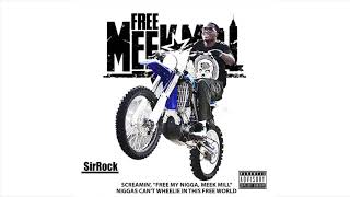 SirRock - Im the man Free Meek Mill Mixtape