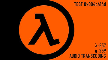 🔊 λ-E57 / η-259 TEST 0x004c414d  [AUDIO TRANSCODING]