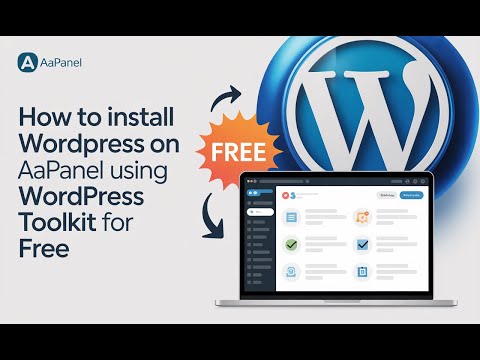 How to Install Wordpress on aaPanel Using WordPress Toolkit for free