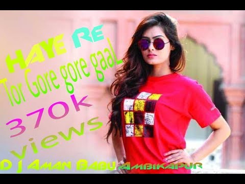 Hay Re Tor Gore Gore Gaal Dj Aman Babu Mix