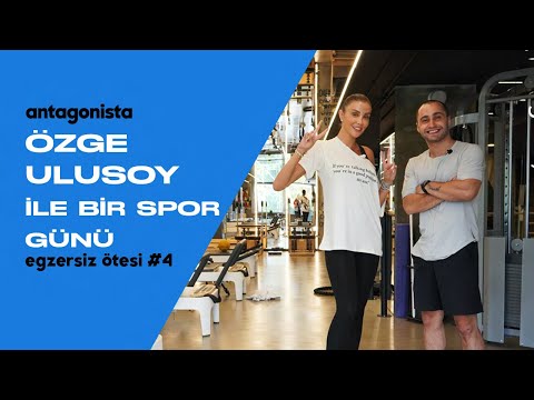 Özge Ulusoy ve Ünsal ile Bir Spor Günü / #Egzersiz Ötesi #4