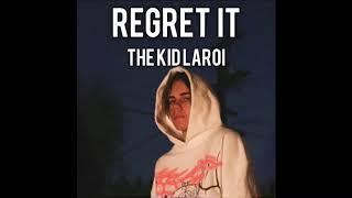 The Kid Laroi - Regret It (Full Unreleased Song) Lyrics