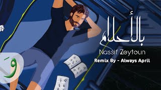 Nassif Zeytoun - Bel Ahlam [Always April Remix] (2022) / ناصيف زيتون - بالأحلام (ريمكس) Resimi