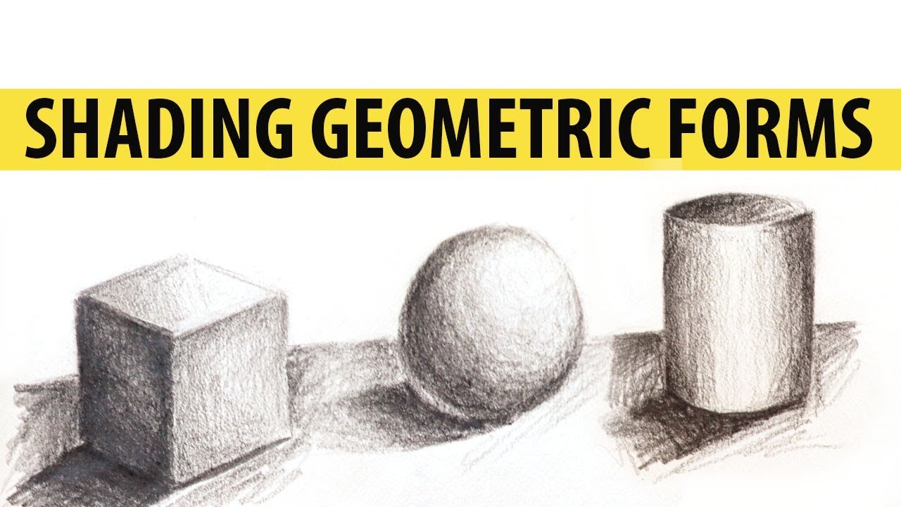 Drawing How To Shade Basic Geometric Forms With Graphite Youtube