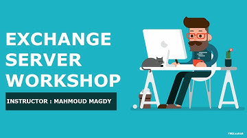 01-Exchange Server Workshop (Lecture 1) By Eng-Mahmoud Magdy | Arabic