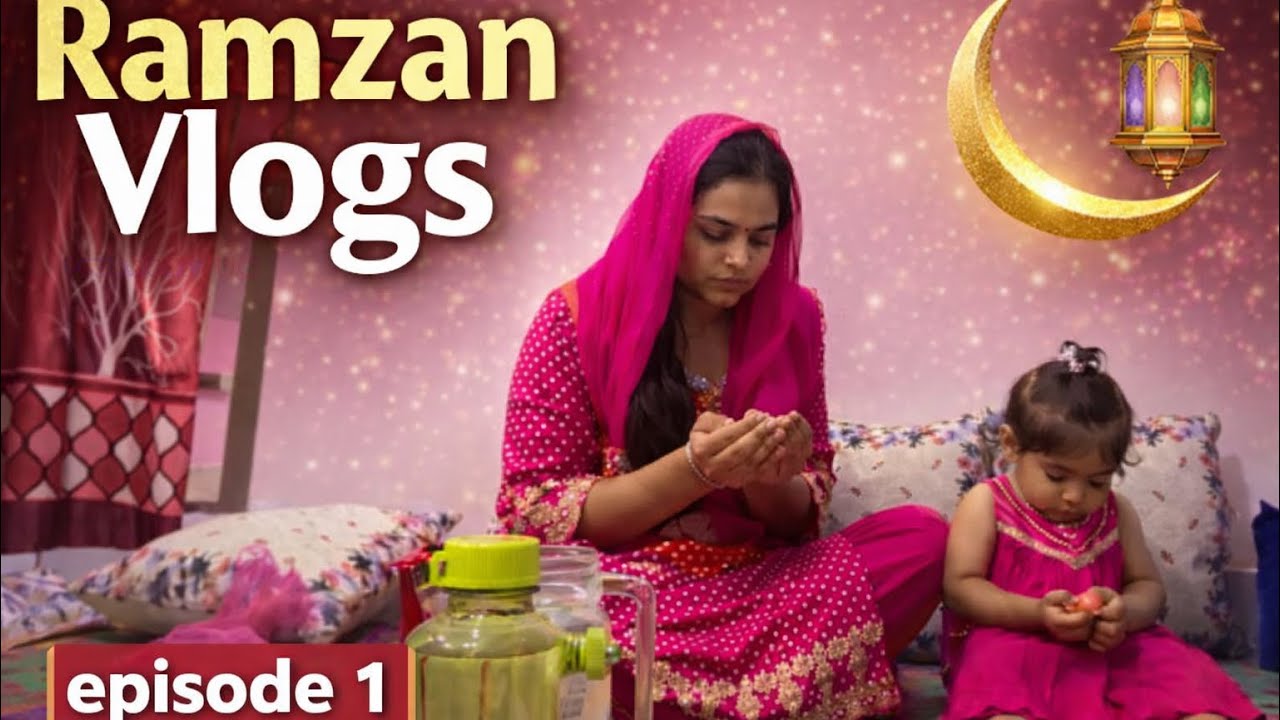 Ramadan  Vlog 🤲🏻| First Roza and Sehri | Episode 1 | 