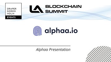 Alphaa Presentation at LA Blockchain Summit 2022