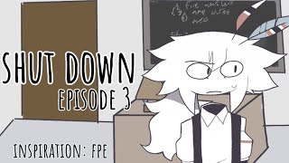 Shut down [Episode 3] 15+!! (warning this video includes: blood)