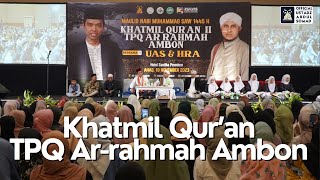 Khatmil Qur'an TPQ Ar-rahmah Ambon | Ustadz Abdul Somad