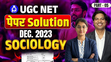 UGC NET Sociology DEC. 2023 | Complete Paper Discussion & Solution | Part - 05