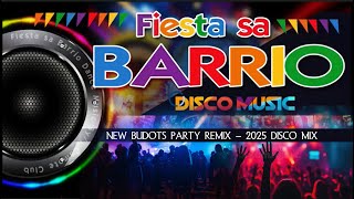 FIESTA SA BARRIO | | BUDOTS PARTY REMIX