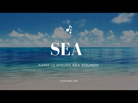 Sea Sounds | No music | No talking | ASMR | 12 hours | #asmr #relaxing #sleep