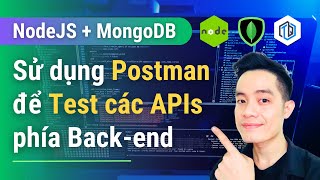 51. Sử dụng Postman để Test API Back-end | NodeJS   MongoDB | TrungQuanDev