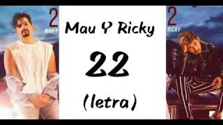 22 - Mau Y Ricky (letra)