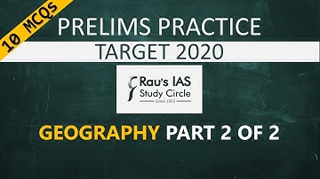 UPSC Prelims 2020 Practice MCQs | Geography | Part 2 of 2 | Rau