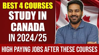 Best #4 Courses to Study in Canada 2024/25 | High Paying Jobs After These Courses