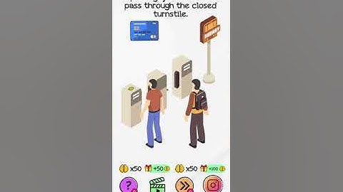 Braindom Level 212 Help the guy on the left to pass through the closed turnstile