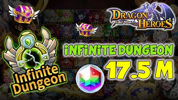 [Dragon Heroes] Infinite Dungeon - New Record 17.5M