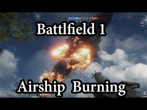 Battlefield 1 Best Movement | Zeppelin rigid airship burning - YouTube
