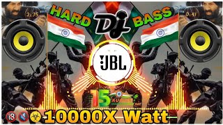 Teri Mitti Me Mil Jao DJ Bass RemixWatar Drop Vibration Mix 15th August  DJ Song Desh Bhakti song Dj