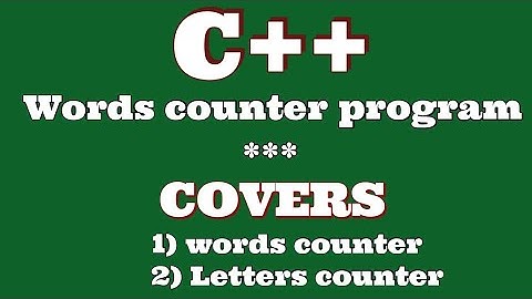 write words counter program in c++ | letters - words counter in c++ | c++ exercises and examples.